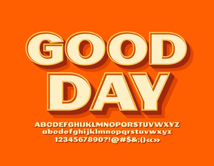Vector bright card Good Day with creative Font. Yellow trendy Alphabet Letters and Numbers