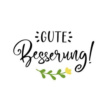 Hand sketched Gute Besserung quote in German as logo. Translated Get well soon. Lettering for poster, label, sticker, flyer, header, card, banner, header.