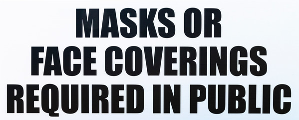 Mask or Face Coverings Required In Public sign