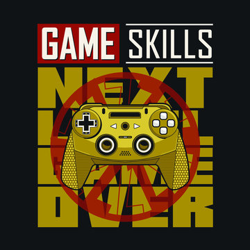 vector illustration for a joystick , tee shirt graphics, game skills typography