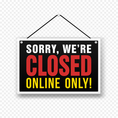 Sorry we are closed sign on door store. Business open or closed banner isolated for shop retail. Close time background