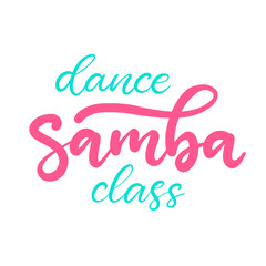 Samba dance class lettering vector illustration. Design template for banner, typography poster, logotype, carnival party invitation and card with text. Shoe with heel. Isolated sticker, sign.