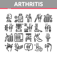 Arthritis Disease Collection Icons Set Vector. Arthritis Symptoms And Treatments, Pain In Joints And Back, Neck And Knee, Fingers And Ribs Concept Linear Pictograms. Monochrome Contour Illustrations