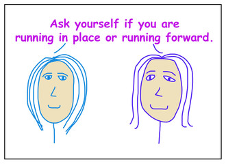 Running in place or forward