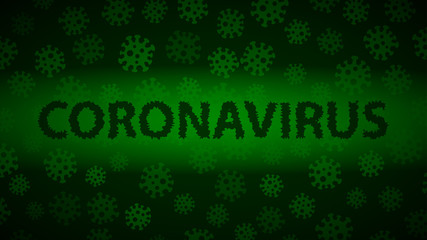 Background with viruses and inscription CORONAVIRUS in dark green colors. Illustration on the covid-19 pandemic.
