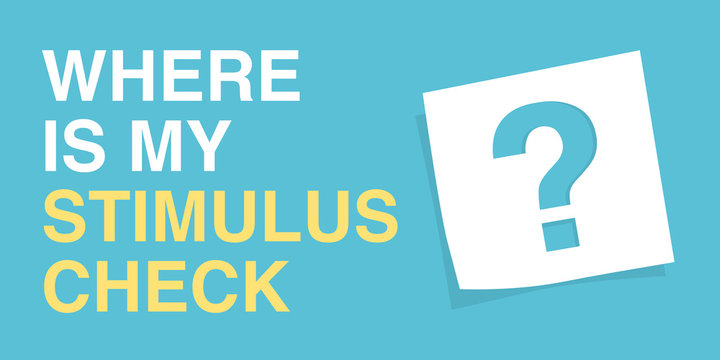 Where Is Y Stimulus Check Written On A Teal Background With A Question Mark On A White Note Paper To The Right