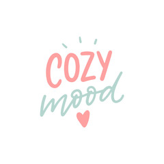 Cozy mood hand drawn lettering slogan for stickers, print, decor.