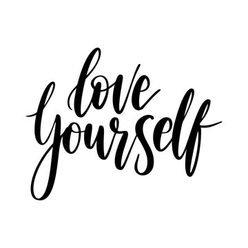 Love yourself - vector quote. Positive motivation quote for poster, card, t-shirt print.