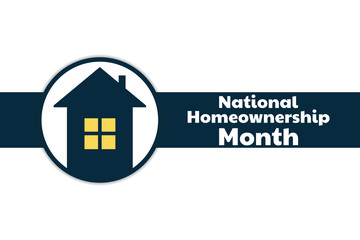 June is National Homeownership Month. Holiday concept. Template for background, banner, card, poster with text inscription. Vector EPS10 illustration.