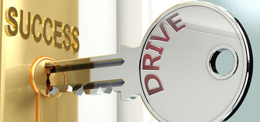 Drive and success - pictured as word Drive on a key, to symbolize that Drive helps achieving success and prosperity in life and business, 3d illustration