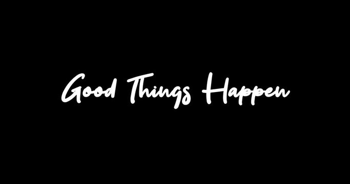 Good Things Happen White Color Cursive Font Transition on Green Background Stock Video