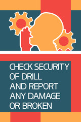 Check security of drill and report any damage or broken parts.
Safety.Illustratively-graphic poster with text information, flat.