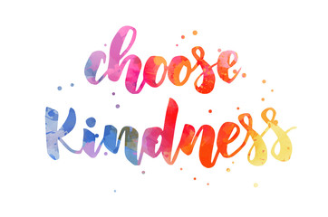 Choose kindness - handwritten modern watercolor calligraphy inspirational text. Blue and orange colored background with abstract dots decoration.