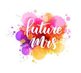 Watercolor imitation paint splash background with handwritten modern calligraphy message 