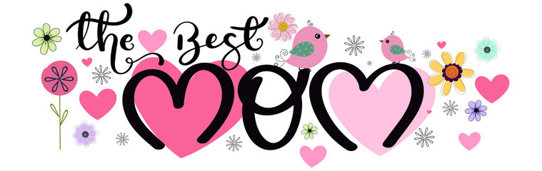 Mothers day. Celebration Happy Mother's Day Calligraphy vector with flowers and leaves. Greeting Card vector the best mom. Illustration Mother's day