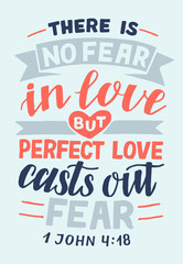 Hand lettering with Bible verse There is no fear in love.