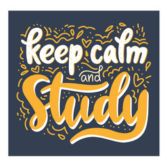 Keep calm and study hand-written lettering. Creative vector text with doodle elements on dark background. Modern typography design for card, poster, banner, print. Motivation for education.