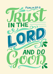 Hand lettering Trust in the Lord and do good.