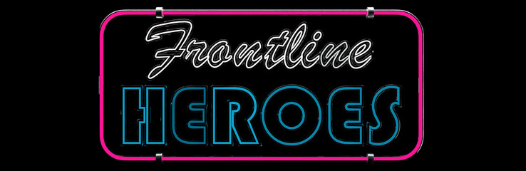 Support frontline heroes frontline workers neon sign banner