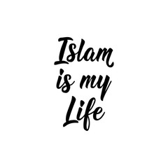 Obraz premium Islam is my life. Ramadan Lettering. calligraphy vector. Ink illustration. Religion Islamic quote