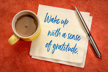 wake up with a sense of gratitude
