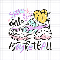 Vector illustration for basketball. Print design for baby textiles. Slogan: sports girls love basketball.