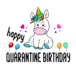 Happy Quarantine Birthday Unicorn