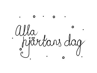 Alla hjärtans dag phrase handwritten with a calligraphy brush. Valentine's Day in swedish. Modern brush calligraphy. Isolated word black
