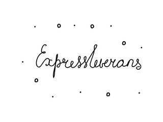 Expressleverans phrase handwritten with a calligraphy brush. Express delivery in swedish. Modern brush calligraphy. Isolated word black