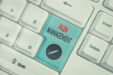 Text sign showing Pain Management. Business photo text a branch of medicine employing an interdisciplinary approach