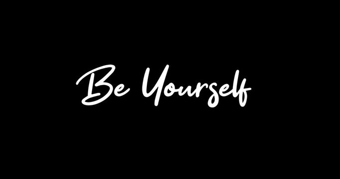 Be Yourself White Color Cursive Font Transition on Green Background Stock Video