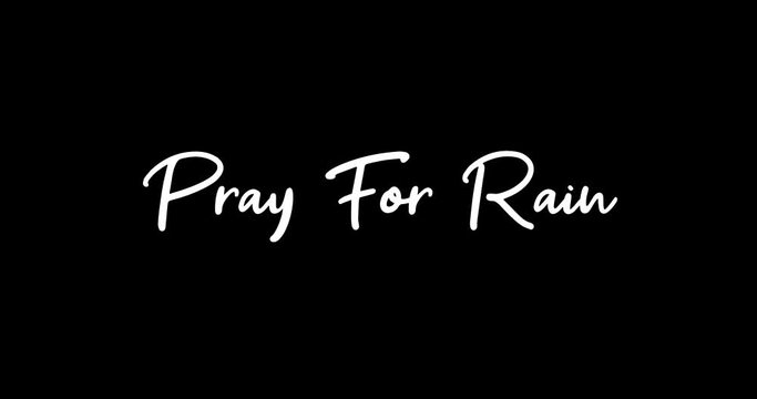 Pray For Rain White Color Cursive Font Transition on Green Background Stock Video