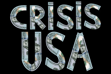 Crisis in the USA, a word from dollars on a black background