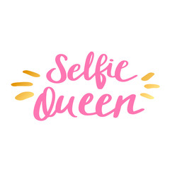 Selfie Queen print in simple hand drawn doodle style. Trendy inscription, handwritten slogan. Girly lettering design for t-shirt prints, phone cases, mugs or posters. Vintage vector illustration