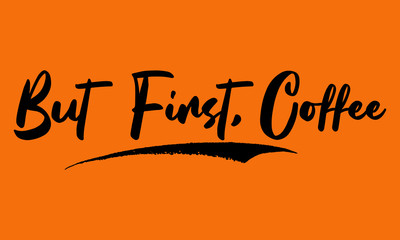 But first, Coffee Calligraphy Black Color Text On Yellow Background