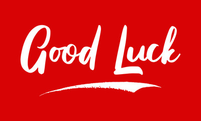 Good Luck  Phrase Calligraphy Text on Red Background