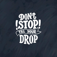 Obraz premium Abstract lettering about sport and fitness for poster or print design. Healthy lifestyle. Modern calligraphy for business success concept. Handwritten letters. Typography funny quote. Vector