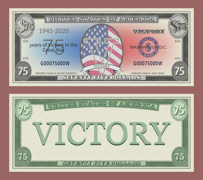Fictional US banknote of 75 dollars. Dedicated to the anniversary of the victory in the great war of 1945-2020