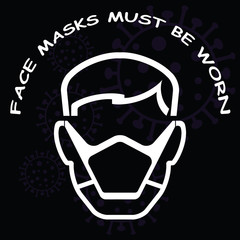 Face mask must be worn sign to prevent virus spread isolated on black background 