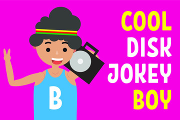 Cool Boy Disk Jokey Music