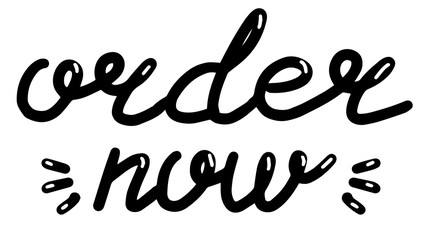 Order now, lettering calligraphy illustration. Vector eps handwritten brush trendy black isolated on white background.