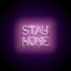 Glow Signboard with Stay Home Inscription