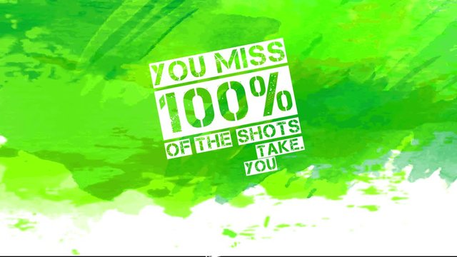 alcoholic drink publicity with text you miss 100 percent of the shots you dont drink written with stencil font over green watercolor background