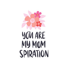 Mother's Day holiday illustration. Vector hand drawn quote. Typography lettering