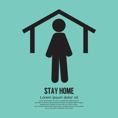 Stay Home Icon Black Symbol. Staying home to protect against the Corona or Covid-19 Virus does not spread widely Vector Illustration