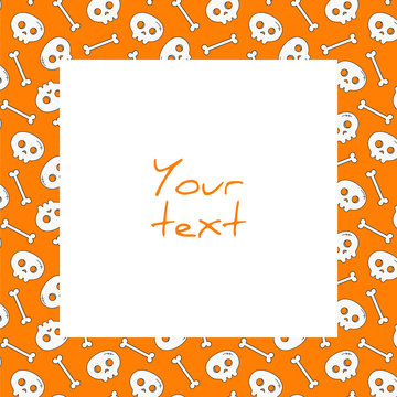Halloween square frame; skulls and bones on orange background; frame for greeting cards, invitations, posters, banners, packaging.