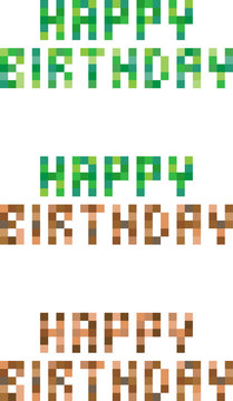 Abstract square pixel mosaic happy birthday  illustration. Grass and ground wallpaper. Vector. 