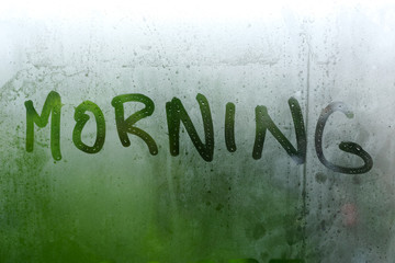 The inscription on the fogged window. Morning.
