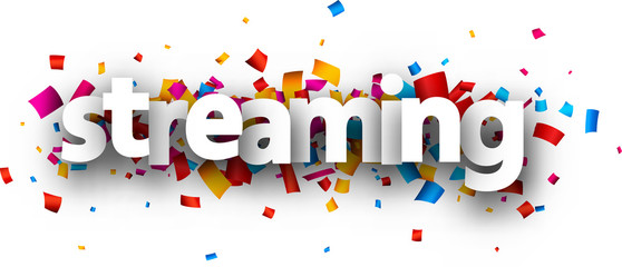 Streaming sign over confetti background.