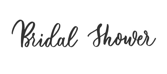 Bridal Shower - wedding calligraphic inscription  with  smooth lines.
